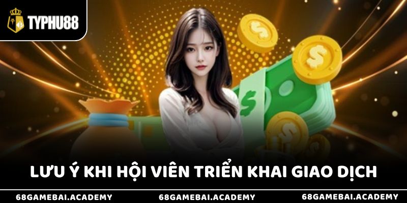 Một vài lưu ý để hội viên gửi vốn suôn sẻ