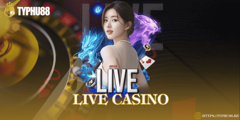 TYPHU88 - Trang đăng Ký & Đăng Nhập Mới Nhất 2026 27 Live Casino