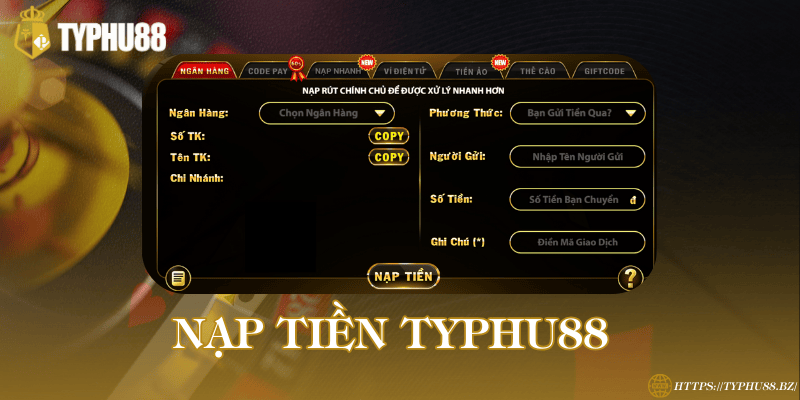 TYPHU88 - Trang đăng Ký & Đăng Nhập Mới Nhất 2026 37 Nạp tiền Typhu88